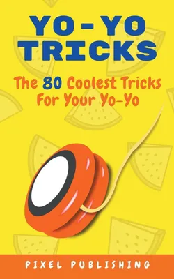 Produktbild von Buch für Yo-Yo-Tricks: Vom Anfänger bis zum Fortgeschrittenen mit Lehrvideos für 80 Tricks