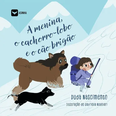 Produktbild von A menina, o cachorro-lobo e o cão brigão