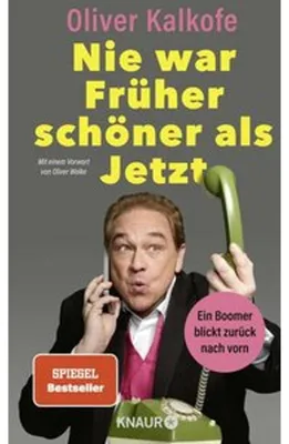 Produktbild von Nie war Früher schöner als Jetzt