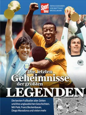 Image de Die letzten Geheimnisse der größten Legenden