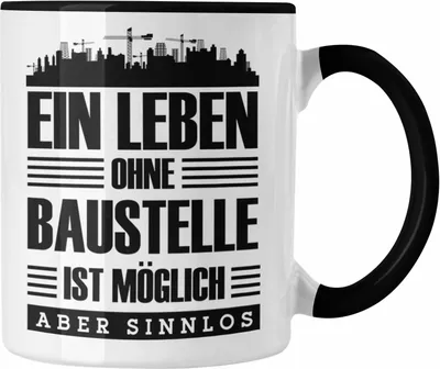 Produktbild von Trendation - Lustige Tasse Bauarbeiter Baustellenliebhaber Geschenkidee Baustelle (Schwarz)