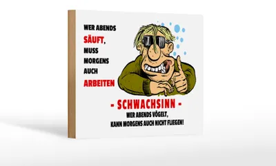 Produktbild von Holzschild Alkohol 18x12cm Wer abends säuft muss Morgens