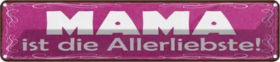 Produktbild von vianmo Blechschild 10x46 cm Mama ist die Allerliebste Spruch Zitat