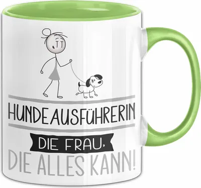 Produktbild von Hundeausführerin Geschenk Tasse Becher Die Frau Die Allen Kann Geschenkidee für eine Hundeausführerin Lustig (Grün)