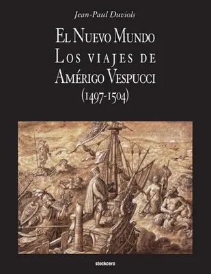 Image de El Nuevo Mundo. Los viajes de Amerigo Vespucci (1497-1504)