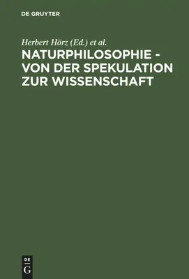 Produktbild von Naturphilosophie - von der Spekulation zur Wissenschaft
