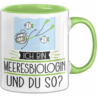 Produktbild von Meeresbiologin Tasse Geschenk Ich Bin Meeresbiologin Und Du So Geschenkidee Lustiger Spruch Becher (Grün)