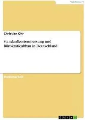 Produktbild von Standardkostenmessung und Bürokratieabbau in Deutschland