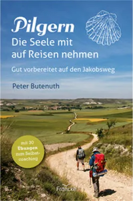 Obrázek produktu pro Pilgern. Die Seele mit auf Reisen nehmen