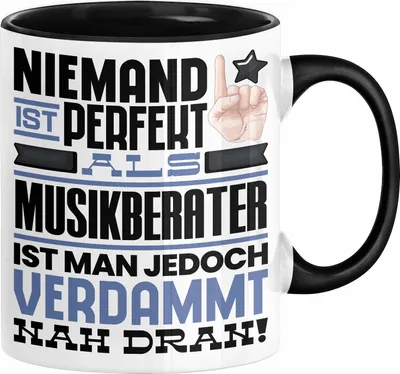 Produktbild von Musikberater Geschenk Tasse Lustige Geschenkidee für Musikberater Geburtstag Kaffee-Becher Niemand Ist Perfekt Aber Als Musikberater Ist Man Nah Dran (Schwarz)