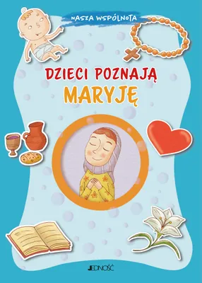 Zdjęcie produktu dla Dzieci poznają Maryję. Nasza wspólnota