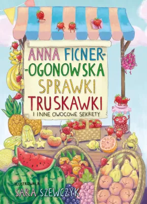 Imagen del producto de Sprawki truskawki i inne owocowe sekrety