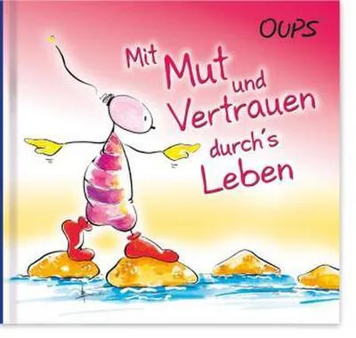Produktbild von Oups Minibuch - Mit Mut und Vertrauen durch´s Leben