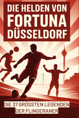 Produktbild von Die Helden von Fortuna Düsseldorf