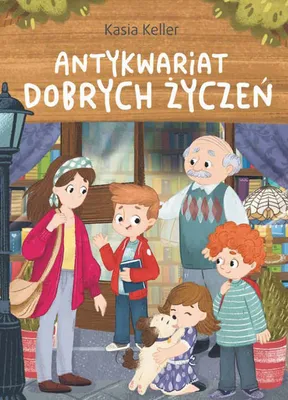 Productafbeelding van Antykwariat dobrych życzeń - powieść dla dzieci Kasi Keller