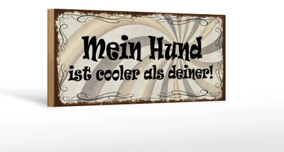 Produktbild von Holzschild Spruch 27x10cm mein Hund ist cooler als deiner