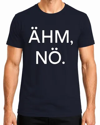 Zdjęcie produktu dla ÄHM NÖ Sarkastyczne śmieszne powiedzenie Humorystyczny prezent Koszulka męska, Granatowy, L