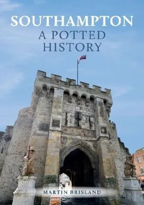 Productafbeelding van Southampton: A Potted History