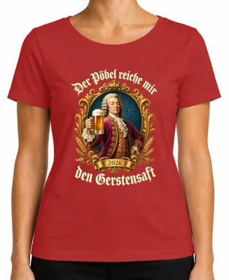 Produktbild von Der Pöbel reiche mir den Gerstensaft Bier Adel Barock Saufen Feier Damen T-Shirt, Rot, L