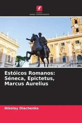 Produktbild von Estóicos Romanos: Séneca, Epictetus, Marcus Aurelius
