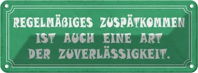 Image de vianmo Plaque en tôle 10x27 cm Zuspätkommen Art Zuverlässigkeit