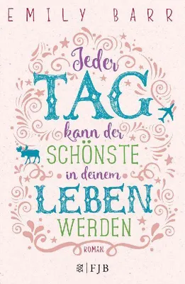 Produktbild von Jeder Tag kann der schönste in deinem Leben werden