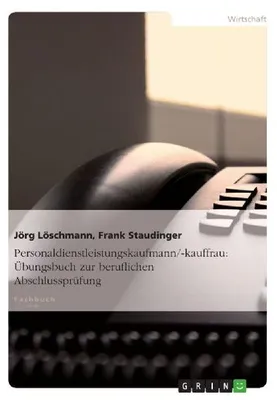 Produktbild von Personaldienstleistungskaufmann/-kauffrau: Übungsbuch zur beruflichen Abschlussprüfung