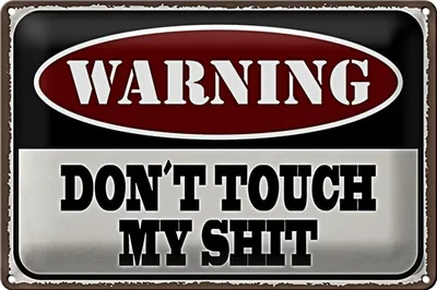 Produktbild von Blechschild Spruch 40x30cm Warning don´t touch my shit