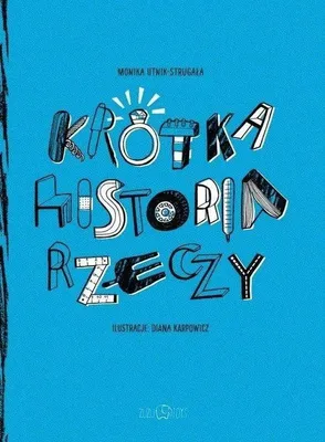 Image de ISBN Krótka historia rzeczy, Polski, Broszurowa okładka, 72 stron(y)
