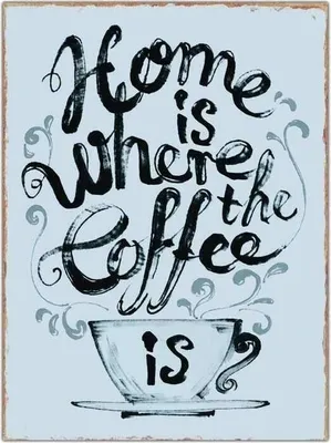 Produktbild von Blechschild Shabby - HOME IS WHERE THE COFFEE IS - Wandschild