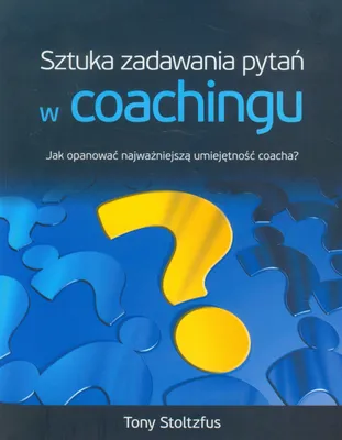 Image de Stoltzfus, T: Sztuka zadawania pytan w coachingu