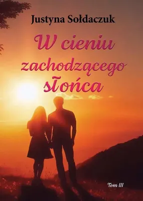 Zdjęcie produktu dla W cieniu zachodzącego słońca