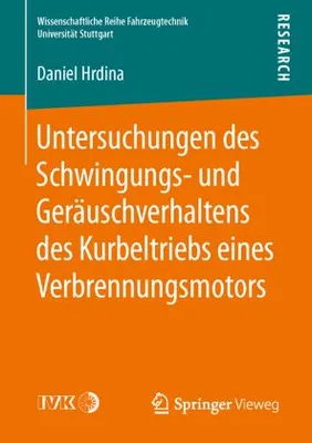 Image de Untersuchungen des Schwingungs- und Geräuschverhaltens des Kurbeltriebs eines Verbrennungsmotors