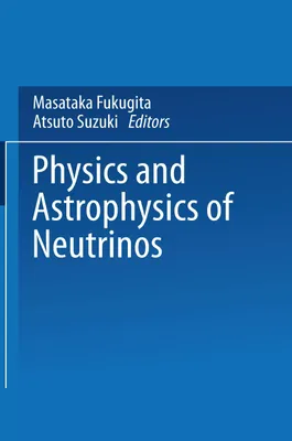 Produktbild von Physics and Astrophysics of Neutrinos