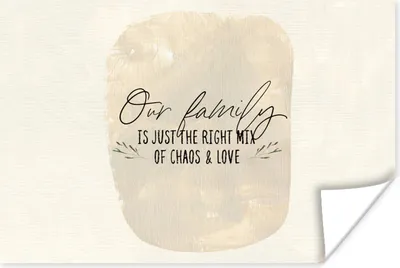 Produktbild von MuchoWow® Poster Zitate - Familie - Unsere Familie ist genau die richtige Mischung aus Chaos und Liebe - Sprüche 120x80 cm - Bilder