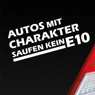 Produktbild von Auto Aufkleber Autos mit Charakter saufen kein E10 18x7 cm Weiss Matt Sticker Heckscheibenaufkleber