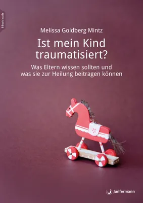 Produktbild von Ist mein Kind traumatisiert?