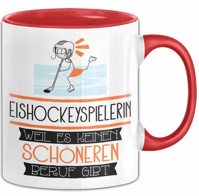 Produktbild von Eishockeyspielerin Weil Es Keinen Schöneren Beruf Gibt Tasse Geschenk für Eine Eishockeyspielerin Lustig (Rot)