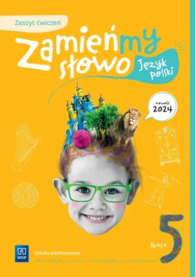 Zdjęcie produktu dla Język polski Zamieńmy słowo klasa 5 Zeszyt ćwiczeń szkoła podstawowa