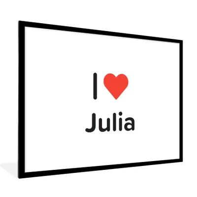 Produktbild von MuchoWow® Gerahmtes Poster Ich liebe - Julia - Mädchen 80x60 cm - Poster mit Schwarzem Bilderrahmen Wandposter Rahmen Foto Bilder - Schlafzimmer-Dekorationen - Fotoposter