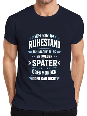 Productafbeelding van "Ik ben met pensioen. Later. Overmorgen." Statement T-shirt, marineblauw, maat XXL
