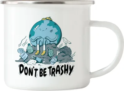 Produktbild von Don't Be Trashy Emaille Tasse Naturschutz Umweltverschmutzung Save The Planet