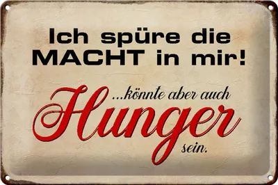 Produktbild von Blechschild Spruch 30x20cm spüre Macht in mir könnte Hunger