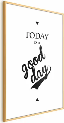 Produktbild von Posterpapier Poster - Today Is a Good Day 40x60 cm Text n-A-0771-ao-a