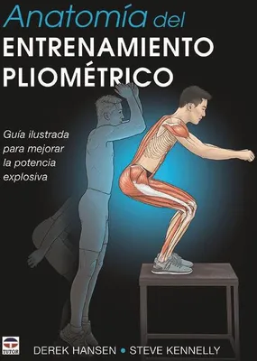 Produktbild von Anatomía del entrenamiento pliométrico : guía ilustrada para mejorar la potencia explosiva