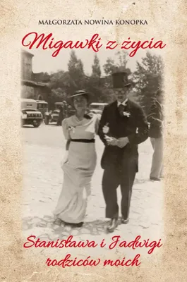 Produktbild von Migawki z życia Stanisława i Jadwigi - rodziców moich