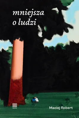 Immagine prodotto di Mniejsza o ludzi - Maciej Robert, tomik poezji, 56 stron