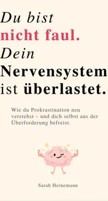Produktbild von Du Bist Nicht Faul, Dein Nervensystem Ist Überlastet