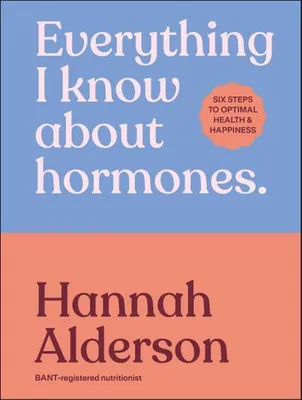 Obrázek produktu pro Everything I Know About Hormones