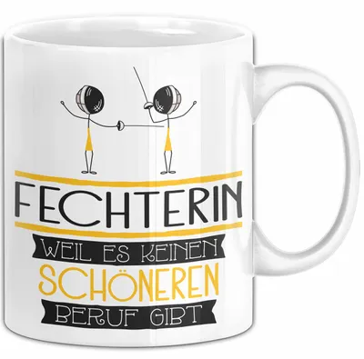 Produktbild von Fechterin Weil Es Keinen Schöneren Beruf Gibt Tasse Geschenk für Eine Fechterin Lustig (Weiß)